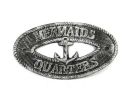 Antique Silver Cast Iron Mermaids Quarters with Anchor Sign 8"