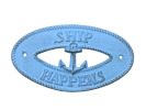Rustic Light Blue Cast Iron Ship Happens with Anchor Sign 8""