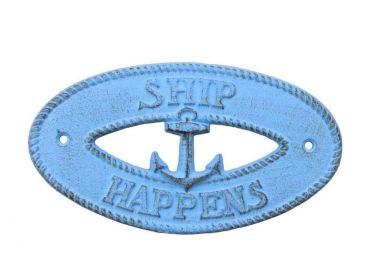 Rustic Light Blue Cast Iron Ship Happens with Anchor Sign 8""