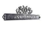Antique Silver Cast Iron Down the Hatch Sign with Ship Wheel and Anchors 9""